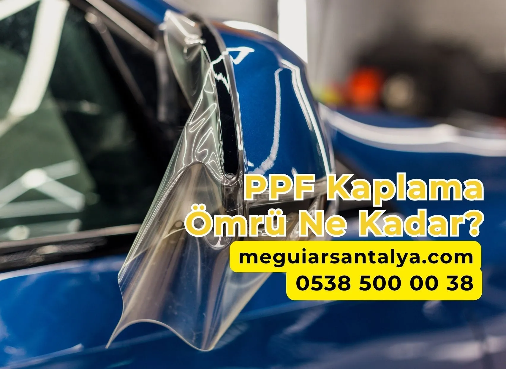 PPF Kaplama Ömrü Ne Kadar?